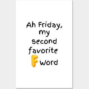 Ah Friday, my second favorite F word. Posters and Art